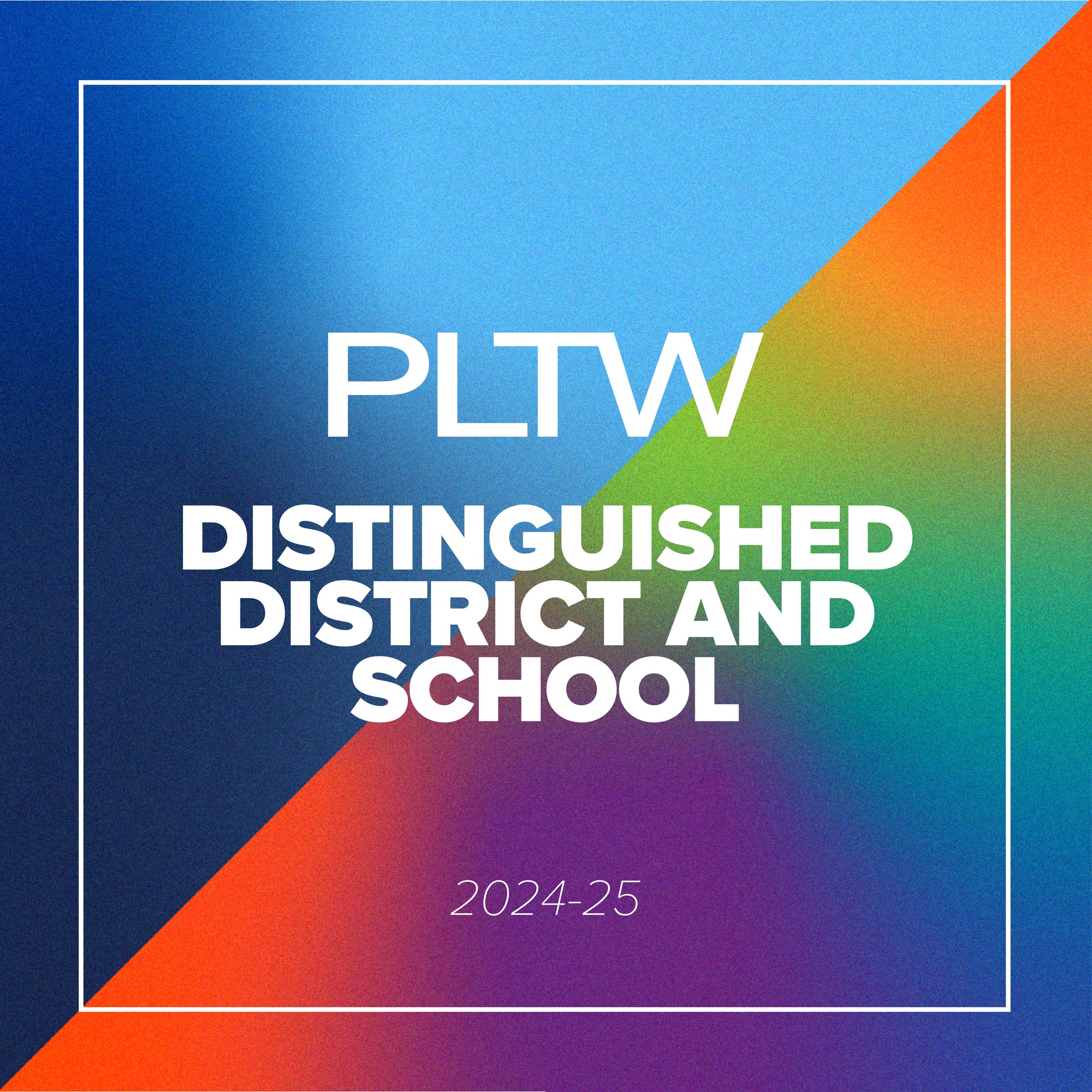 PLTW Distinguished DIstrict